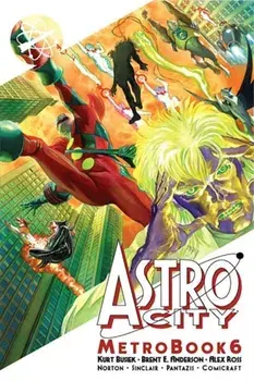 Astro City Metrobook Volume 6, Paperback/Kurt Busiek