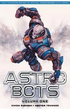 Astrobots Vol 1 - Simon Furman