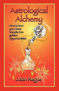 Astrological Alchemy, Paperback/Joan Negus
