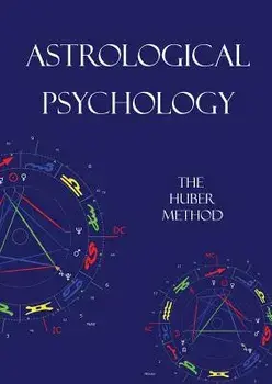Astrological Psychology: The Huber Method, Paperback/Barry Hopewell
