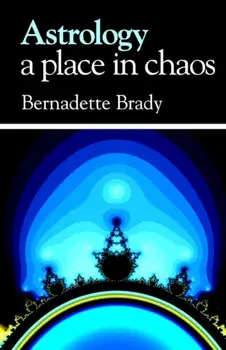 Astrology - a Place in Chaos, Paperback/Bernadette Brady