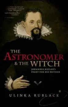 Astronomer and the Witch, Hardcover/Ulinka Rublack