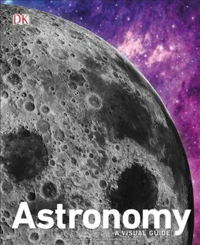 Astronomy: A Visual Guide, Hardcover/DK