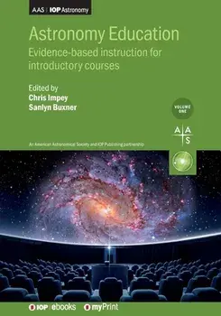 Astronomy Education Volume 1: Evidence-based instruction for introductory courses, Paperback/Chris Impey