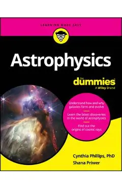 Astrophysics for Dummies - Cynthia Phillips