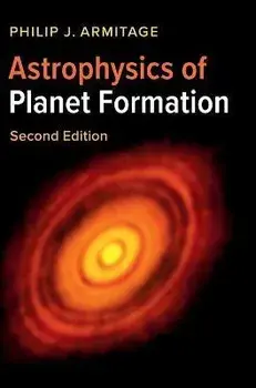 Astrophysics of Planet Formation, Hardback/Philip J. Armitage