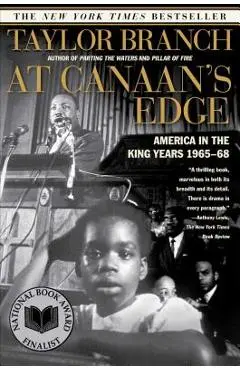 At Canaan's Edge: America in the King Years, 1965-68 - Taylor Branch