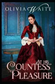 At His Countess' Pleasure, Paperback/Olivia Waite