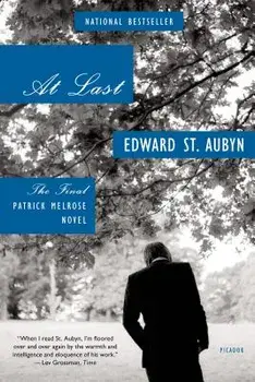 At Last: The Final Patrick Melrose Novel, Paperback/Edward St Aubyn
