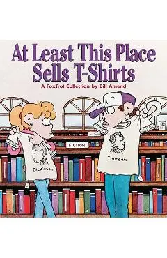At Least This Place Sells T-Shirts - Bill Amend