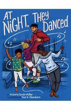 At Night, They Danced - Victoria Scott-miller