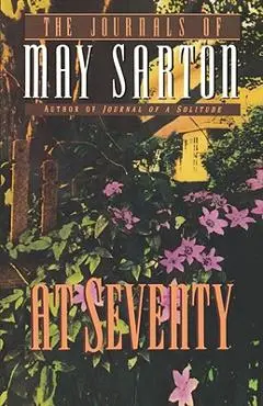 At Seventy: A Journal - May Sarton