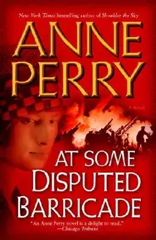 At Some Disputed Barricade, Paperback/Anne Perry