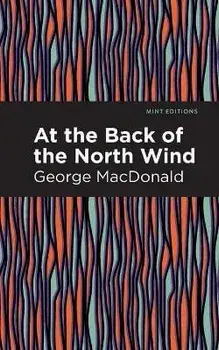 At the Back of the North Wind, Paperback/George MacDonald