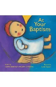 At Your Baptism - Carrie Steenwyk