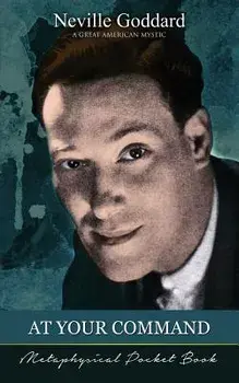 At Your Command ( Metaphysical Pocket Book ), Paperback/Neville Goddard