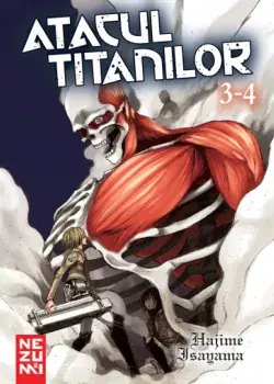 Atacul Titanilor. Volumele 3-4/Hajime Isayama
