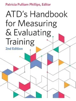 ATD's Handbook for Measuring and Evaluating Training. 2 Revised edition, Paperback/***