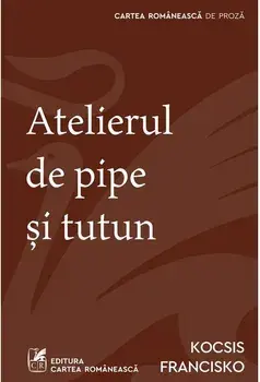 Atelierul de pipe si tutun/Kocsis Francisko