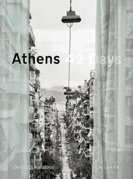 Athens 42 Days. The Undisclosed City, Paperback/Demetris Koilalous