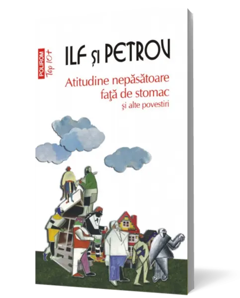 Atitudine nepasatoare fata de stomac si alte povestiri