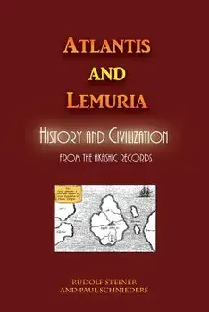 Atlantis and Lemuria: History and Civilization, Paperback/Rudolf Steiner