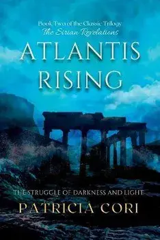 Atlantis Rising: The Struggle of Darkness and Light, Paperback/Patricia Cori