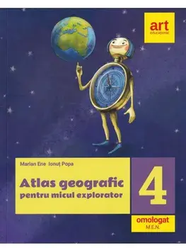 Atlas geografic pentru micul explorator. Clasa 4/Nicolae Ploscariu