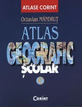 Atlas geografic scolar/Octavian Mandrut