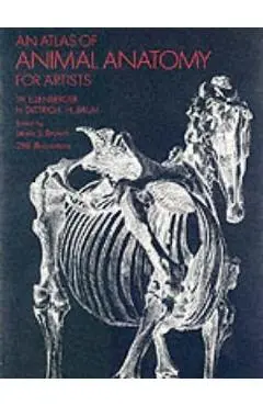 Atlas of Animal Anatomy for Artists - W Ellenberger