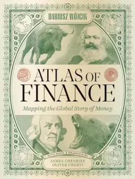 Atlas of Finance. Mapping the Global Story of Money, Hardback/Vladimir Pazitka