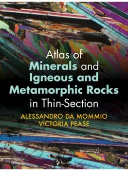 Atlas of Minerals and Igneous and Metamorphic Rocks in Thin-Section, Paperback/Victoria (Stockholms Universitet) Pease