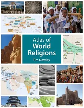 Atlas of World Religions, Paperback/Tim Dowley