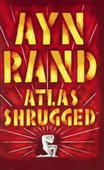 Atlas Shrugged, Hardcover/Ayn Rand