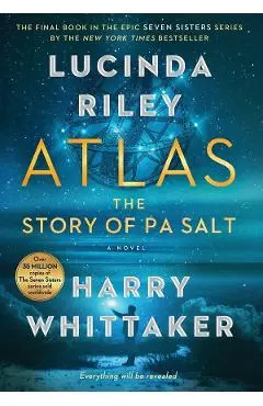 Atlas: The Story of Pa Salt - Lucinda Riley, Harry Whittaker