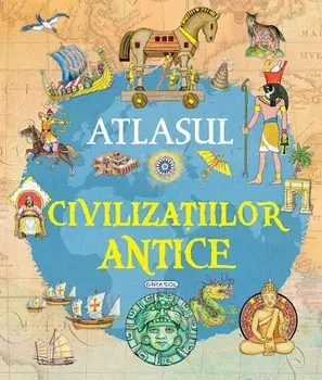 Atlasul civilizatiilor antice/***