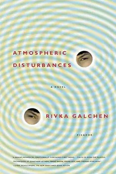 Atmospheric Disturbances, Paperback/Rivka Galchen