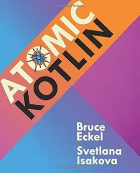 Atomic Kotlin, Paperback/Bruce Eckel