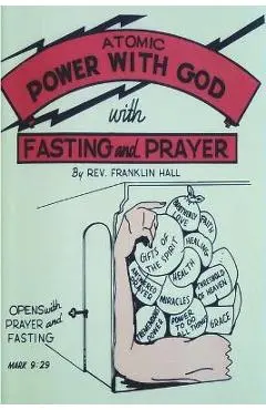 Atomic Power with God, Through Fasting and Prayer - Franklin Hall