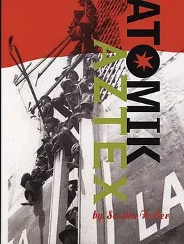 Atomik Aztex, Paperback/Sesshu Foster