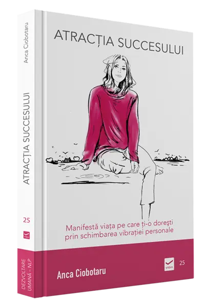 Atractia succesului | Anca Ciobotaru