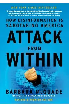 Attack from Within: How Disinformation Is Sabotaging America - Barbara Mcquade