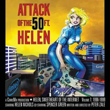 Attack of the 50 Foot Helen: Helen, Sweetheart of the Internet #1, Paperback/Peter Zale
