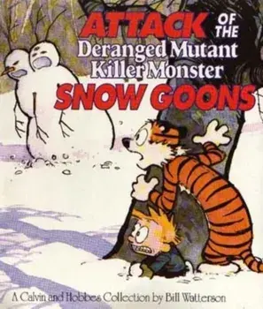 Attack Of The Deranged Mutant Killer Monster Snow Goons. Calvin & Hobbes Series: Book Ten, Paperback/Bill Watterson