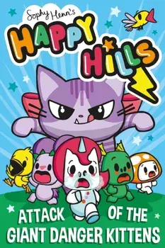 Attack of the Giant Danger Kittens, Paperback/Sophy Henn