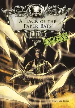 Attack of the Paper Bats - Express Edition, Paperback/Michael (Author) Dahl