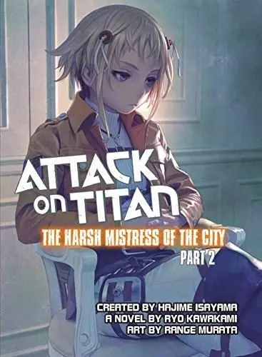 Attack on Titan: The Harsh Mistress of the City. Part 2 | Ryo Kawakami