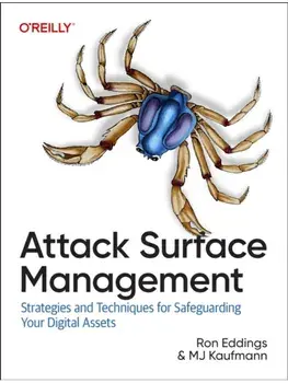 Attack Surface Management. Strategies and Techniques for Safeguarding Your Digital Assets, Paperback/Mj Kaufmann