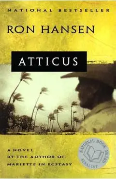 Atticus: Novel - Ron Hansen
