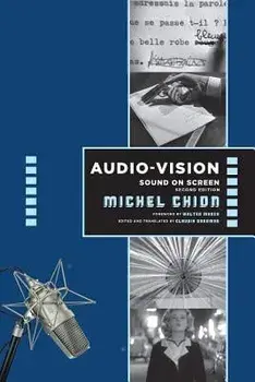 Audio-Vision: Sound on Screen, Paperback/Michel Chion